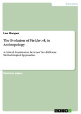 The Evolution of Fieldwork in Anthropology
