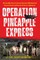 Operation Pineapple Express