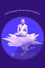 Swami Vivekananda -The Voice Of The Eternal Master