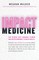 Impact Medicine