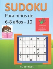 Sudoku para niÃ±os de 6 - 8 aÃ±os - Lleva los rompecabezas de sudoku contigo dondequiera que vayas - 10
