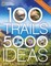 100 Trails, 5,000 Ideas