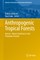 Anthropogenic Tropical Forests