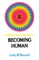 Becoming Human