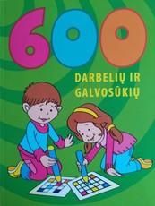 600 darbelių ir galvosūkių