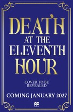Death at the Eleventh Hour