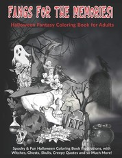 Fangs For The Memories! Halloween Fantasy Coloring Book for Adults