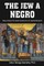 The Jew a Negro