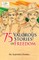 75 Valorous Stories of Freedom