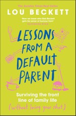 Lessons from a Default Parent
