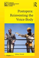 Postopera: Reinventing the Voice-Body
