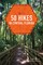 50 Hikes in Central Florida (Third Edition)  (Explorer's 50 Hikes)