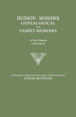 Hudson-Mohawk Genealogical and Family Memoirs. in Four Volumes. Volume II