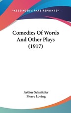 Comedies of Words and Other Plays (1917)