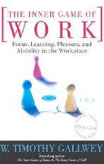 The Inner Game of Work
