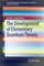 The Development of Elementary Quantum Theory