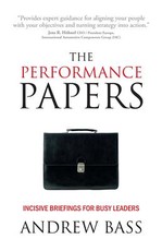 The Performance Papers - Incisive Briefings for Busy Leaders