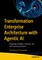 Transformation Enterprise Architecture with Agentic AI