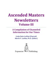 Ascended Masters Newsletters, Vol. III