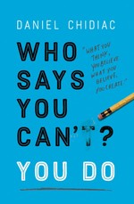 Who Says You Can't? You Do