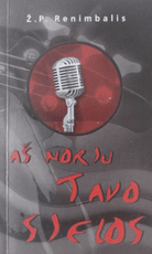 Aš noriu tavo sielos