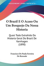 O Brazil E O Acaso Ou Um Bosquejo Da Nossa Historia