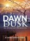 Dubey, S: Dawn  to Dusk