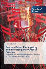 Process Based Participatory and Interdisciplinary Artistic Practice