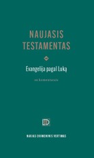 Naujasis Testamentas. Evangelija pagal Luką