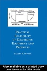 Practical Reliability Of Electronic Equipment And Products