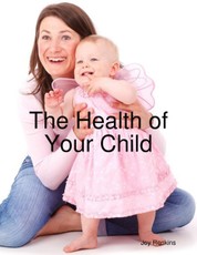 The Health of Your Child