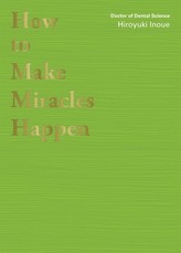 How to Make Miracles Happen