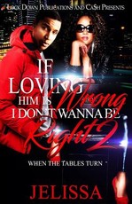 If Loving Him Is Wrong, I Don't Want to be Right 2