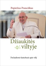 Džiaukitės viltyje: trečiadienio katechezės apie viltį