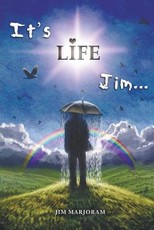 It's Life Jim...
