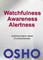 Watchfulness, Awareness, Alertness