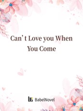 Can't Love you When You Come
