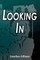 Looking In