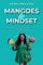 Mangoes to Mindset