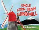 Uncle Corn Grain and the Windmill