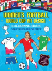 Flag It! Women's Football World Cup Kit Design Colouring Book