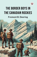 The Border Boys In The Canadian Rockies