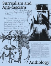 Surrealism and Anti-Fascism: Art as Resistance - Exhibition Catalogue for the award-winning exhibition at the Lenbachhaus in Munich. AICA awards 'Special Exhibition'