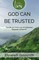 God Can Be Trusted: The Life and Testimony of Elizabeth Goldsmith