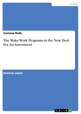 The Make-Work Programs in the New Deal Era: An Assessment