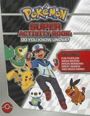 PokÃ©mon Super Activity Book: Do You Know Unova?