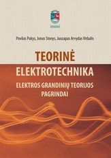 Teorinė elektrotechnika. Elektros grandinių teorijos pagrindai