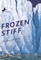 Frozen Stiff