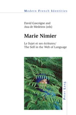 Marie Nimier; Le Sujet et ses Ã©critures / The Self in the Web of Language