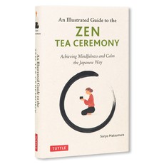 Illustrated Guide to the Zen Tea Ceremony